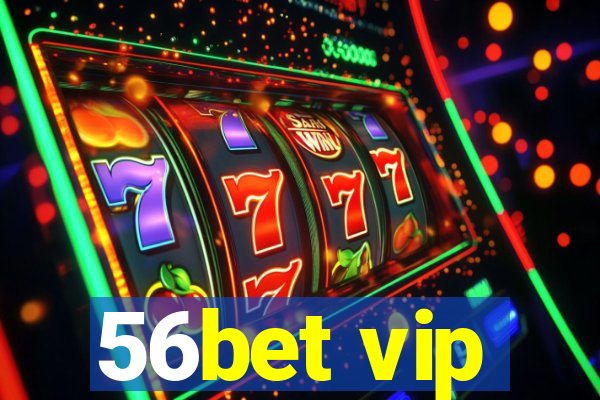 56bet vip